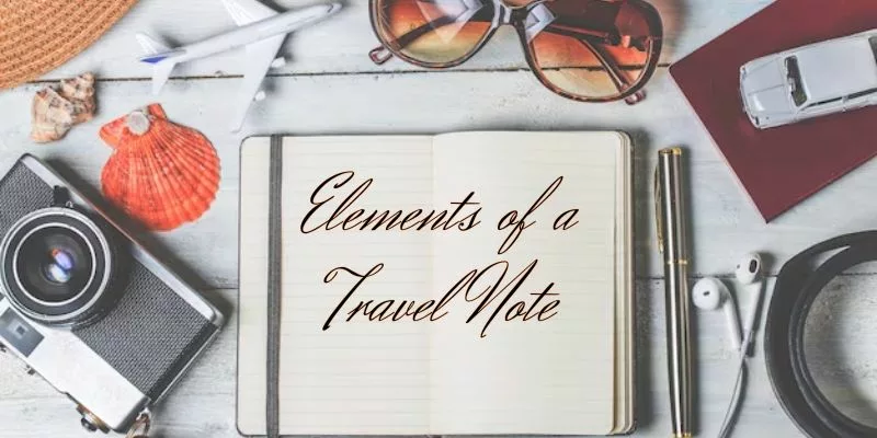 Elements of a Travel Note